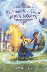 Book cover of The Triumphant Tale of Pippa North by Temre Beltz