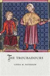 Book cover of The Troubadours by Linda M. Paterson