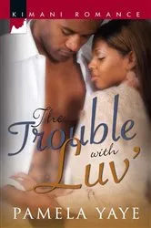 Book cover of The Trouble with Luv' by Pamela Yaye