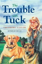 Book cover of The Trouble with Tuck by Theodore Taylor