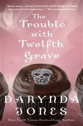 Book cover of The Trouble with Twelfth Grave by Darynda Jones