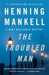 Book cover of The Troubled Man by Henning Mankell