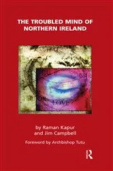 Book cover of The Troubled Mind of Northern Ireland by Raman Kapur