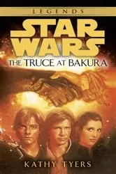 Book cover of The Truce at Bakura: Star Wars Legends by Kathy Tyers