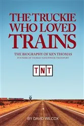 Book cover of The Truckie Who Loved Trains by David Wilcox