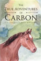 Book cover of The True Adventures Of Carbon by Sue Lamoree