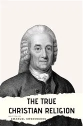 Book cover of The True Christian Religion by Emanuel Swedenborg