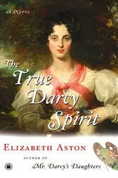 Book cover of The True Darcy Spirit by Elizabeth Aston