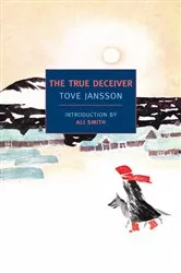Book cover of The True Deceiver by Tove Jansson