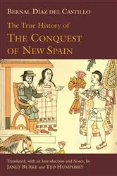 Book cover of The True History of The Conquest of New Spain by Bernal Diaz del Castillo