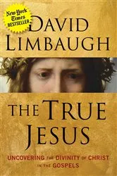 Book cover of The True Jesus by David Limbaugh