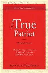 Book cover of The True Patriot by Eric Liu