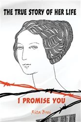 Book cover of The True Story of Her Life by Rita Brei