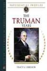 Book cover of The Truman Years by Tracy S. Uebelhor