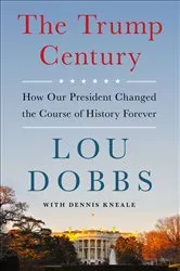 Book cover of The Trump Century by Lou Dobbs