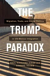 Book cover of The Trump Paradox by Raul Hinojosa-Ojeda