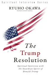 Book cover of The Trump Resolution by Ryuho Okawa