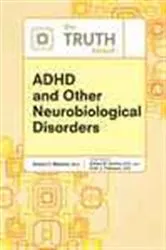 Book cover of The Truth About ADHD and Other Neurobiological Disorders by Karen H. Meyers