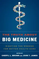 Book cover of The Truth About Big Medicine by Unknown