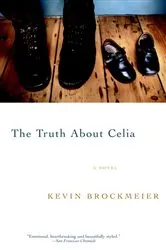 Book cover of The Truth About Celia by Kevin Brockmeier