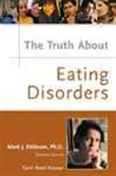 Book cover of The Truth About Eating Disorders by Mark J. Kittleson