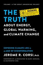 Book cover of The Truth about Energy, Global Warming, and Climate Change by Jerome R. Corsi