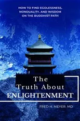 Book cover of The Truth about Enlightenment by Meyer, Fred, H.