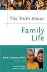 Book cover of The Truth About Family Life by Mark J. Kittleson