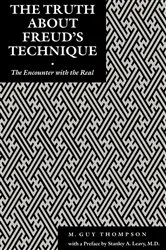 Book cover of The Truth About Freud's Technique by Michael Guy Thompson