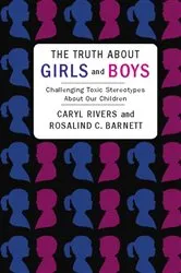 Book cover of The Truth About Girls and Boys by Caryl Rivers
