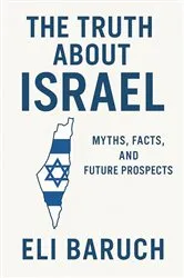 Book cover of The Truth About Israel by Eli Baruch