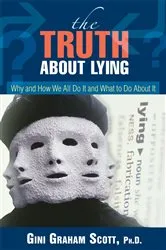 Book cover of The Truth About Lying by Gird Graham Scott