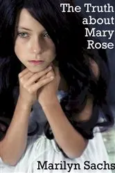 Book cover of The Truth about Mary Rose by Marilyn Sachs