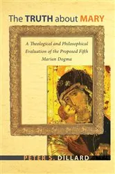 Book cover of The Truth about Mary by Peter S. Dillard