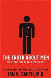 Book cover of The Truth About Men by Smith, Ian K., M.D.