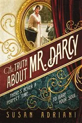 Book cover of The Truth about Mr. Darcy by Susan Adriani