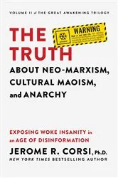 Book cover of The Truth about Neo-Marxism, Cultural Maoism, and Anarchy by Jerome R. Corsi