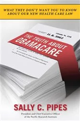 Book cover of The Truth About Obamacare by Sally C. Pipes