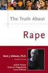 Book cover of The Truth About Rape by Mark J. Kittleson