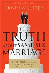 Book cover of The Truth About Same-Sex Marriage by Erwin Lutzer