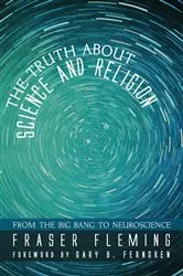 Book cover of The Truth about Science and Religion by Unknown
