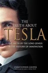 Book cover of The Truth About Tesla by Christopher Cooper