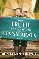 Book cover of The Truth According to Ginny Moon by Unknown