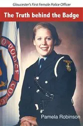 Book cover of The Truth behind the Badge by Pamela Robinson