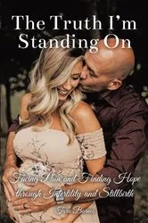 Book cover of The Truth I'm Standing On by Tara Barnes