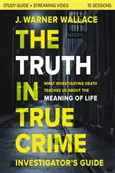 Book cover of The Truth in True Crime Investigator's Guide plus Streaming Video by J. Warner Wallace