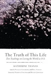 Book cover of The Truth of This Life by Katherine Thanas