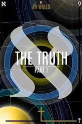 Book cover of The Truth - Part 1 by J.R. Walls