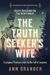 Book cover of The Truth-Seeker's Wife by Ann Granger