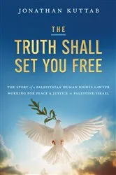 Book cover of The Truth Shall Set You Free by Jonathan Kuttab